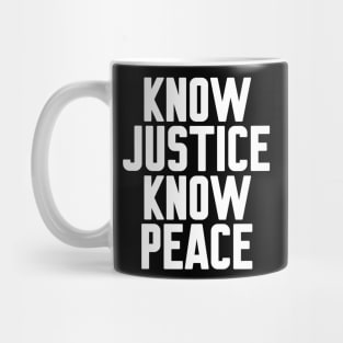 Know Justice Know Peace Mug